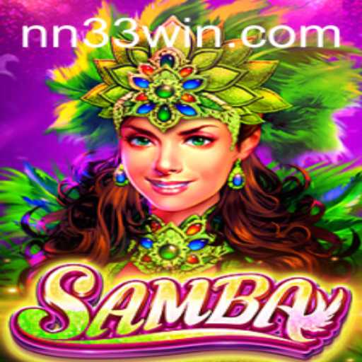Exploring the Vibrant World of Samba: The Game NN33